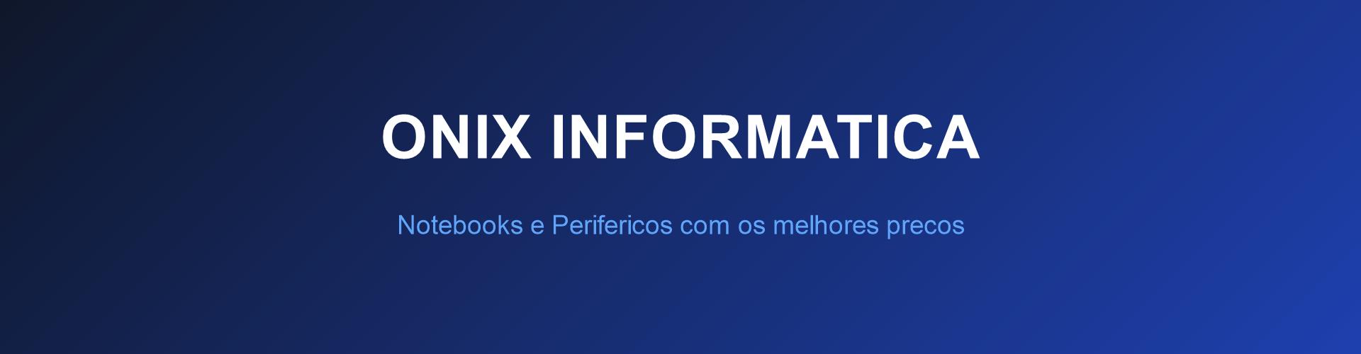 Onix Informatica - notebooks e perifericos